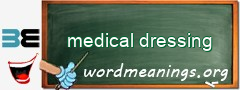 WordMeaning blackboard for medical dressing